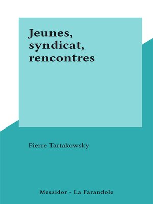 cover image of Jeunes, syndicat, rencontres